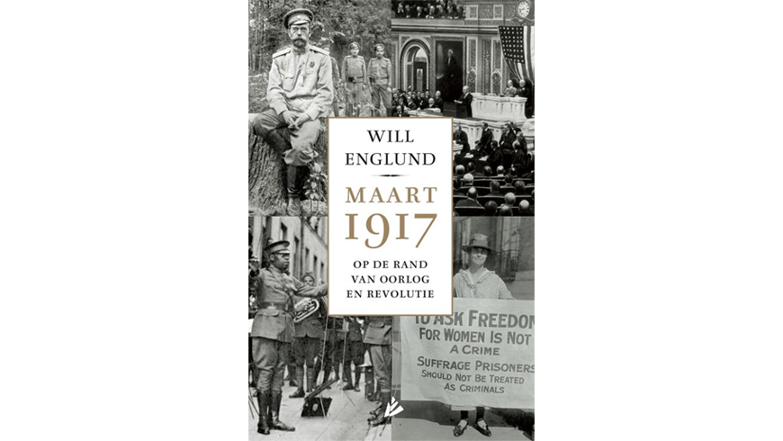Will Englund - maart 1917, op de rand van oorlog en revolutie